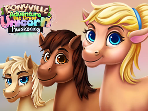 Ponyville Adventure The Great Unicorn Awakening gameplay preview
